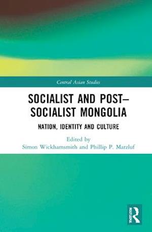 Socialist and Post–Socialist Mongolia