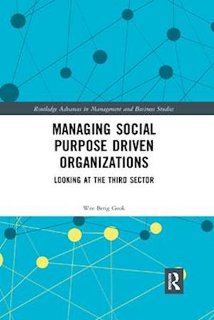 Managing Social Purpose Driven Organizations