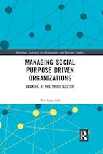 Managing Social Purpose Driven Organizations