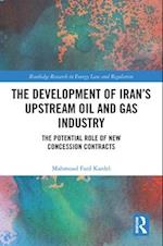 The Development of Iran’s Upstream Oil and Gas Industry