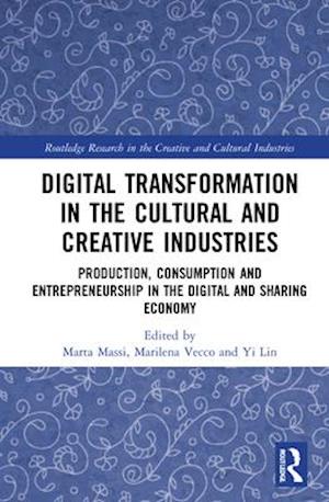Digital Transformation in the Cultural and Creative Industries