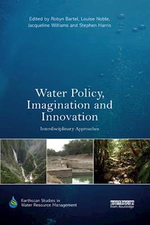 Water Policy, Imagination and Innovation