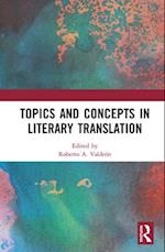 Topics and Concepts in Literary Translation