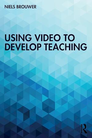 Using Video to Develop Teaching