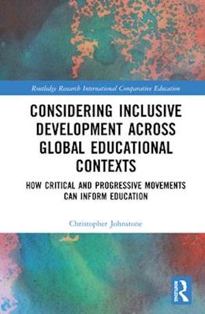 Considering Inclusive Development across Global Educational Contexts