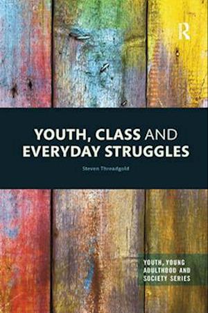 Youth, Class and Everyday Struggles