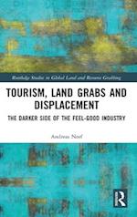 Tourism, Land Grabs and Displacement