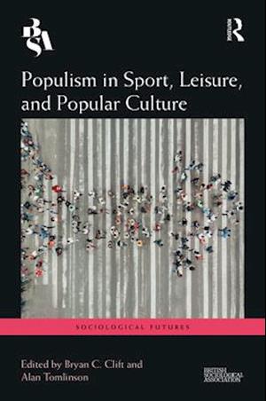 Populism in Sport, Leisure, and Popular Culture