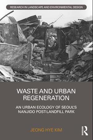 Waste and Urban Regeneration