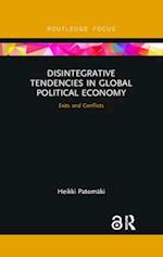 Disintegrative Tendencies in Global Political Economy