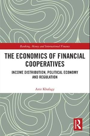 The Economics of Financial Cooperatives