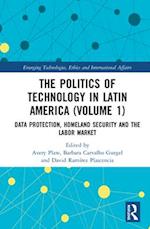 The Politics of Technology in Latin America (Volume 1)