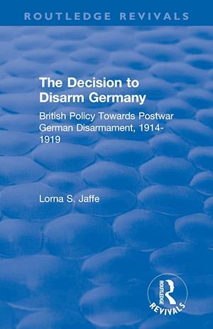 The Decision to Disarm Germany