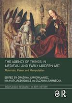 The Agency of Things in Medieval and Early Modern Art