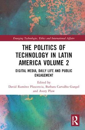 The Politics of Technology in Latin America (Volume 2)