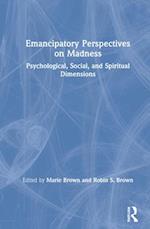 Emancipatory Perspectives on Madness