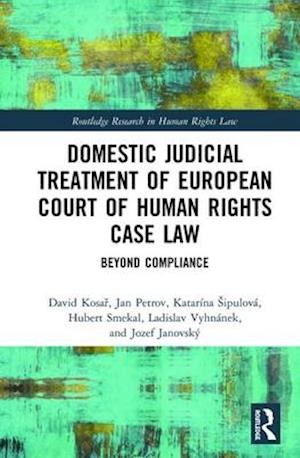 Domestic Judicial Treatment of European Court of Human Rights Case Law