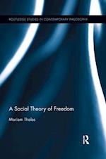 A Social Theory of Freedom