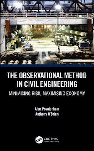 The Observational Method in Civil Engineering