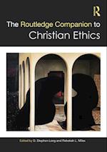 The Routledge Companion to Christian Ethics
