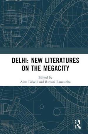 Delhi: New Literatures of the Megacity