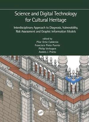 Science and Digital Technology for Cultural Heritage - Interdisciplinary Approach to Diagnosis, Vulnerability, Risk Assessment and Graphic Information Models