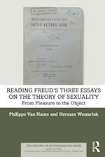 Reading Freud’s Three Essays on the Theory of Sexuality