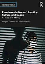 Paradoxes in Nurses' Identity, Culture and Image