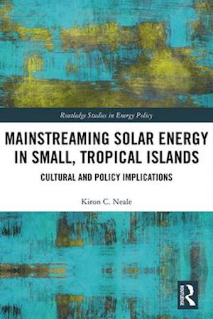 Mainstreaming Solar Energy in Small, Tropical Islands