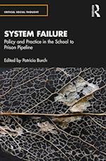 System Failure: Policy and Practice in the School-to-Prison Pipeline