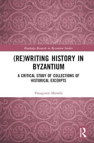 (Re)writing History in Byzantium