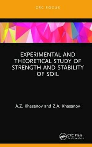 Experimental and Theoretical Study of Strength and Stability of Soil