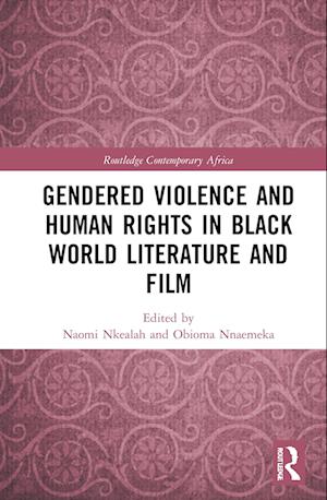 Gendered Violence and Human Rights in Black World Literature and Film