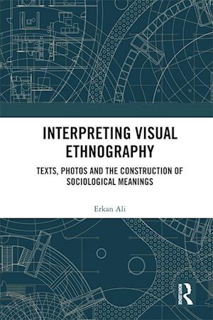 Interpreting Visual Ethnography