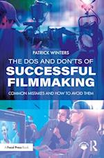 The Dos and Don'ts of Successful Filmmaking