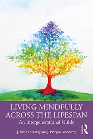 Living Mindfully Across the Lifespan