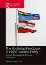 The Routledge Handbook of Indian Defence Policy