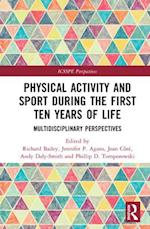 Physical Activity and Sport During the First Ten Years of Life