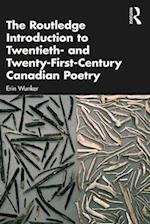 The Routledge Introduction to Twentieth- and Twenty-First-Century Canadian Poetry