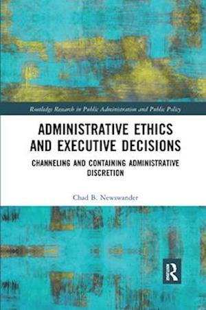 Administrative Ethics and Executive Decisions