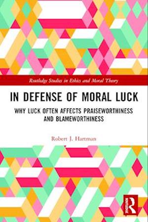 In Defense of Moral Luck