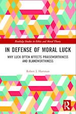 In Defense of Moral Luck