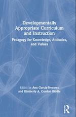 Developmentally Appropriate Curriculum and Instruction