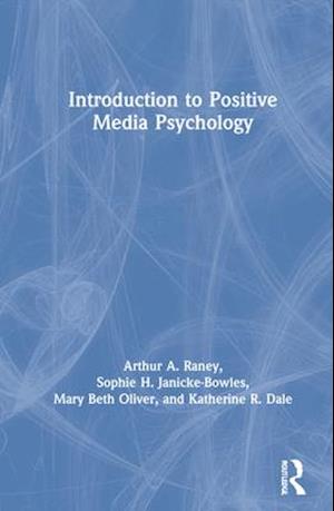 Introduction to Positive Media Psychology