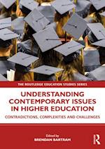 Understanding Contemporary Issues in Higher Education