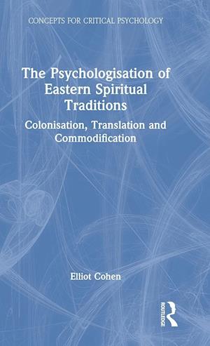 The Psychologisation of Eastern Spiritual Traditions