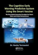 The Cognitive Early Warning Predictive System Using the Smart Vaccine