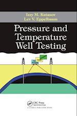 Pressure and Temperature Well Testing
