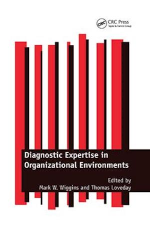 Diagnostic Expertise in Organizational Environments