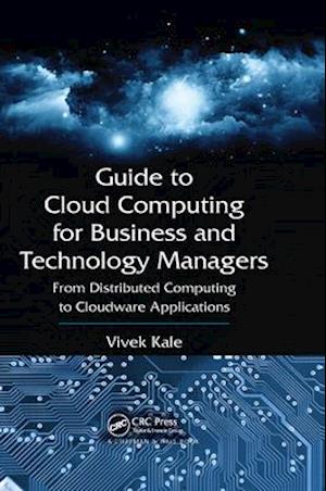 Guide to Cloud Computing for Business and Technology Managers